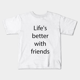 Friendship Quote 13 Kids T-Shirt